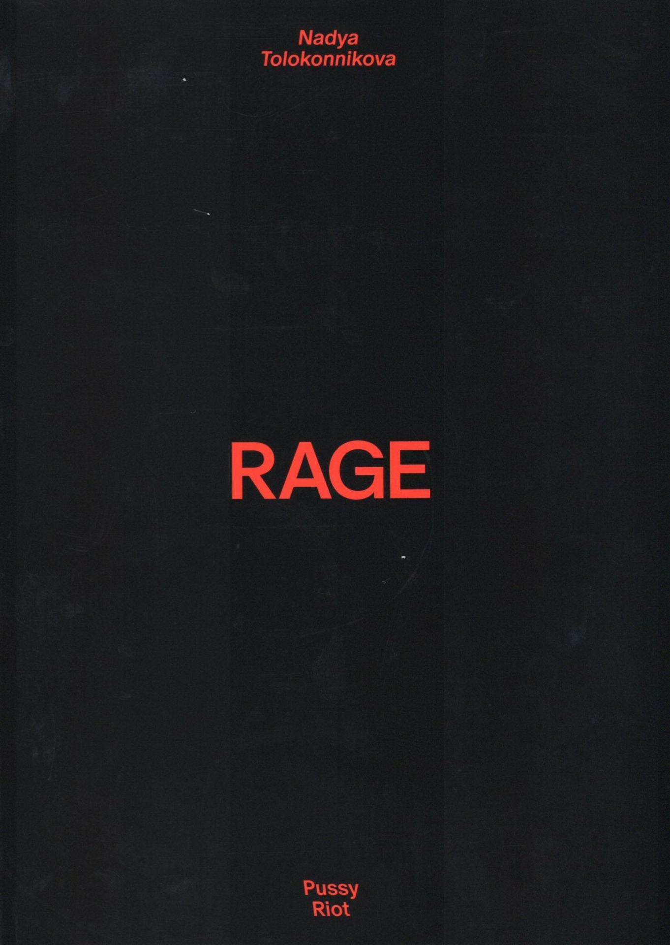 RAGE - NADYA TOLOKONNIKOVA / PUSSY RIOT