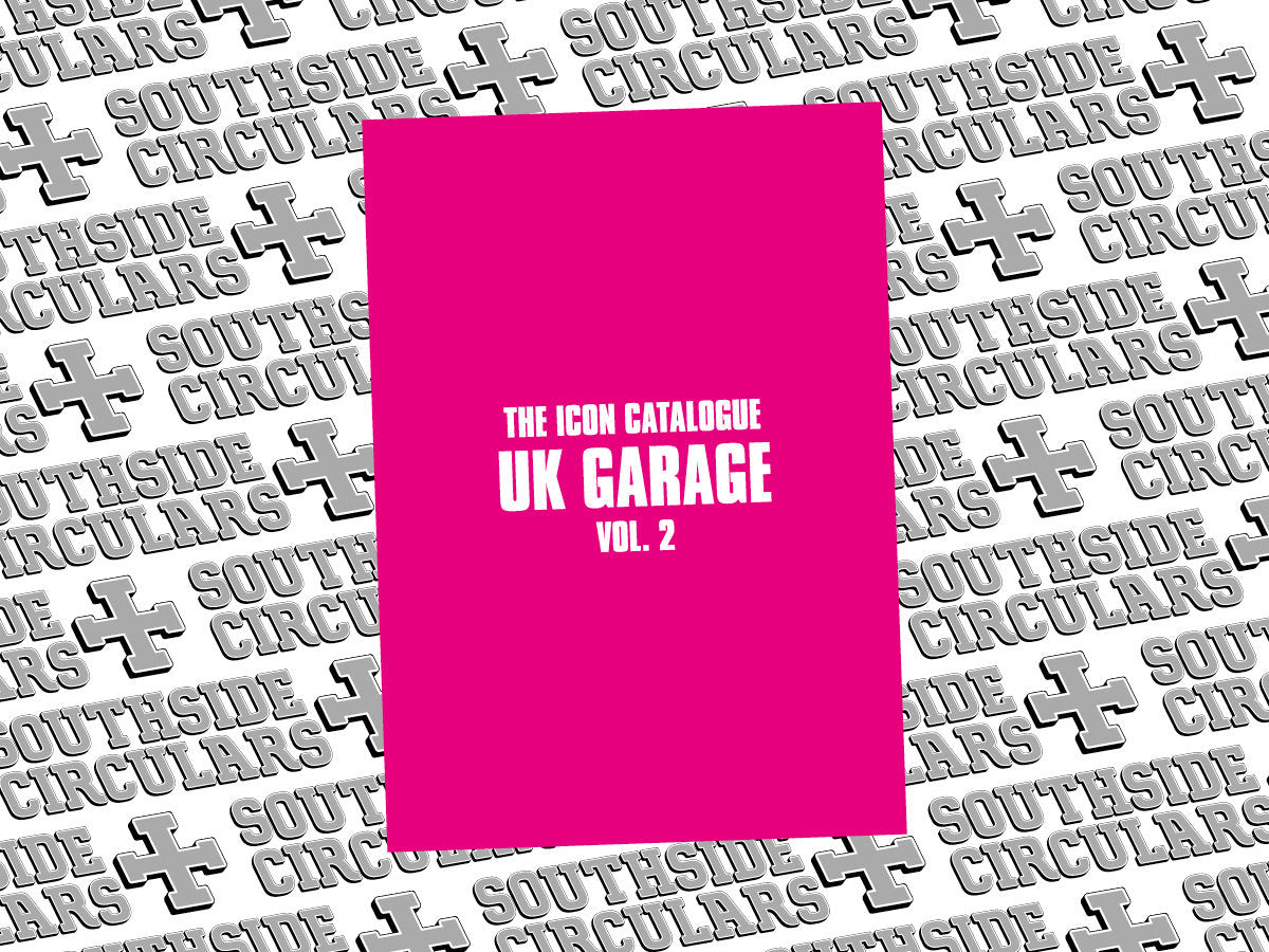 The Icon Catalogue: UK GARAGE Vol. 2